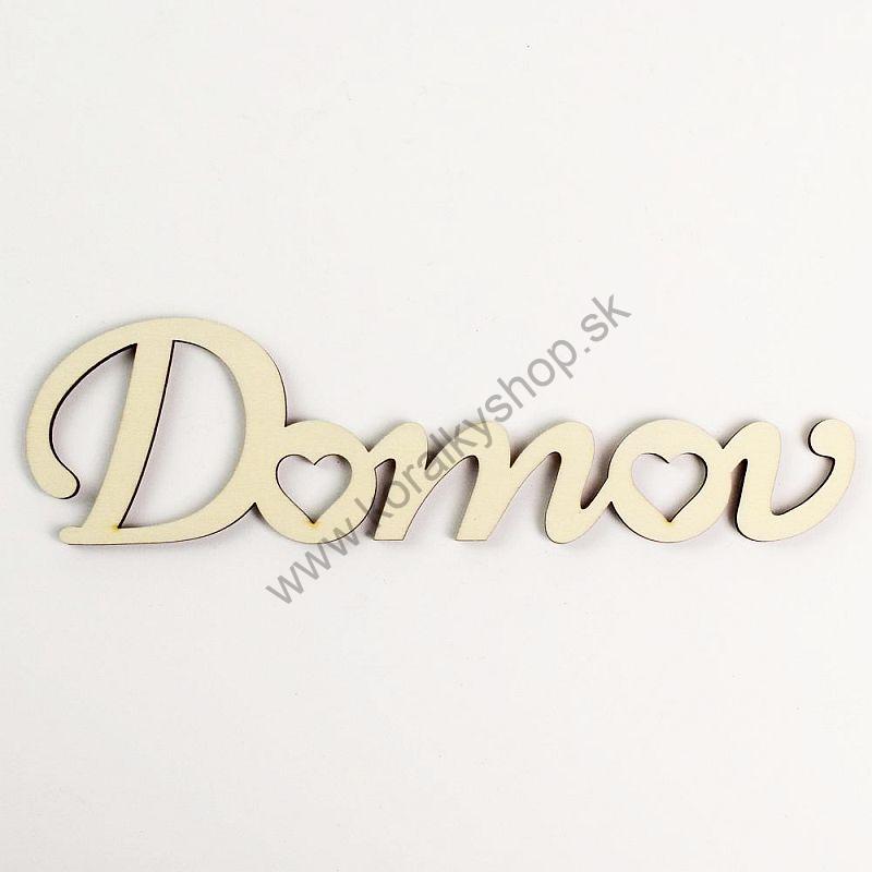 Drevený výsek - 20x5,5 cm - nápis "Domov" - prírodná - 1 ks